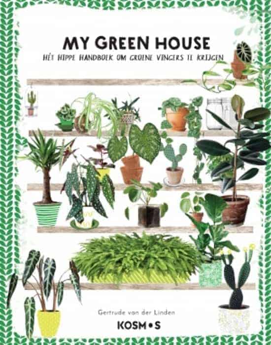My Green House; Het hippe handboek om groene vingers te krijgen