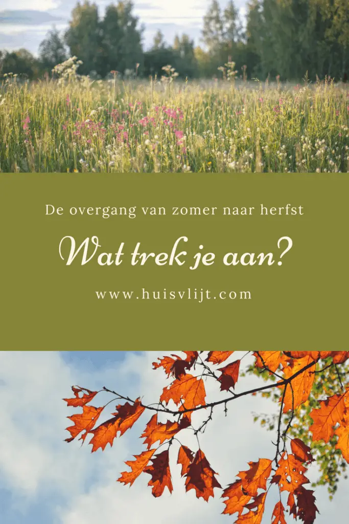 Overgang zomer herfst: wat trek je aan?