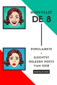 8 populairste posts op Huisvlijt en de 8 slechtst gelezen posts ; )