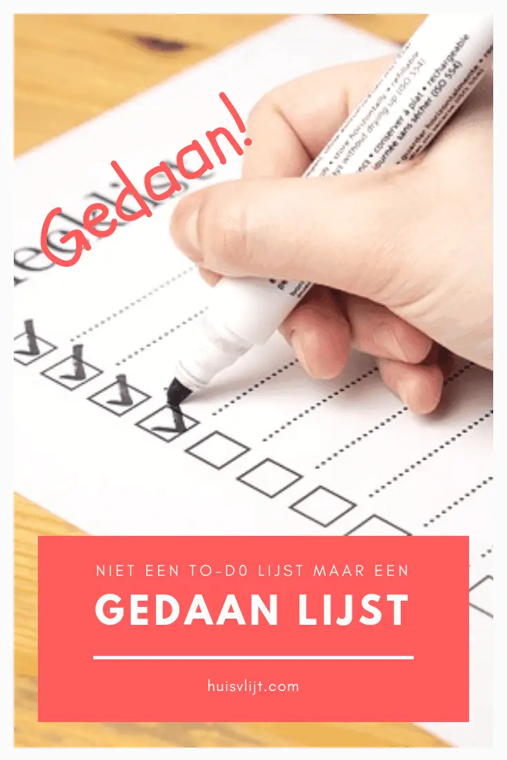 Niet een to-do list maar een Gedaan lijst