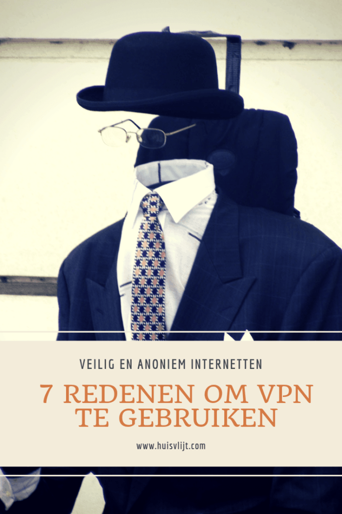 Veilig en anoniem internetten: 7 redenen om VPN te gebruiken