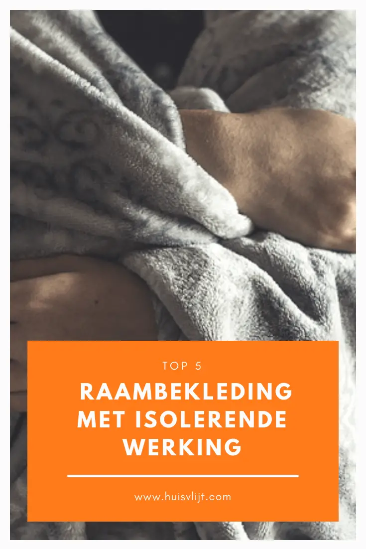 Top 5 raambekleding met isolerende werking