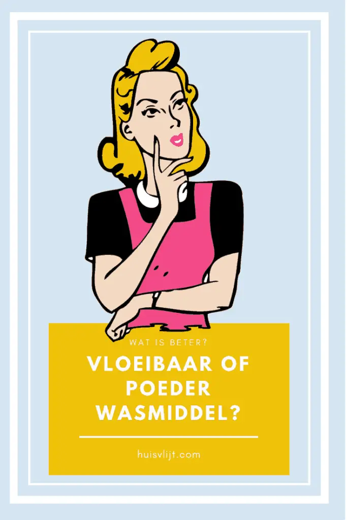 Waspoeder of vloeibaar wasmiddel