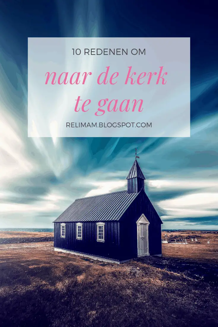 10 redenen om naar de kerk te gaan