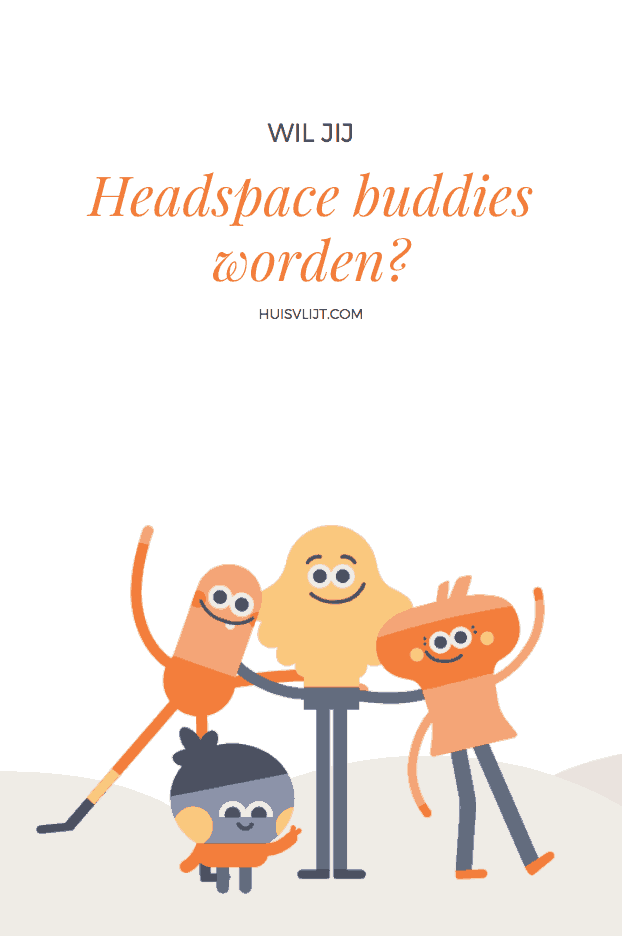 Wil je Headspace buddies met mij worden?