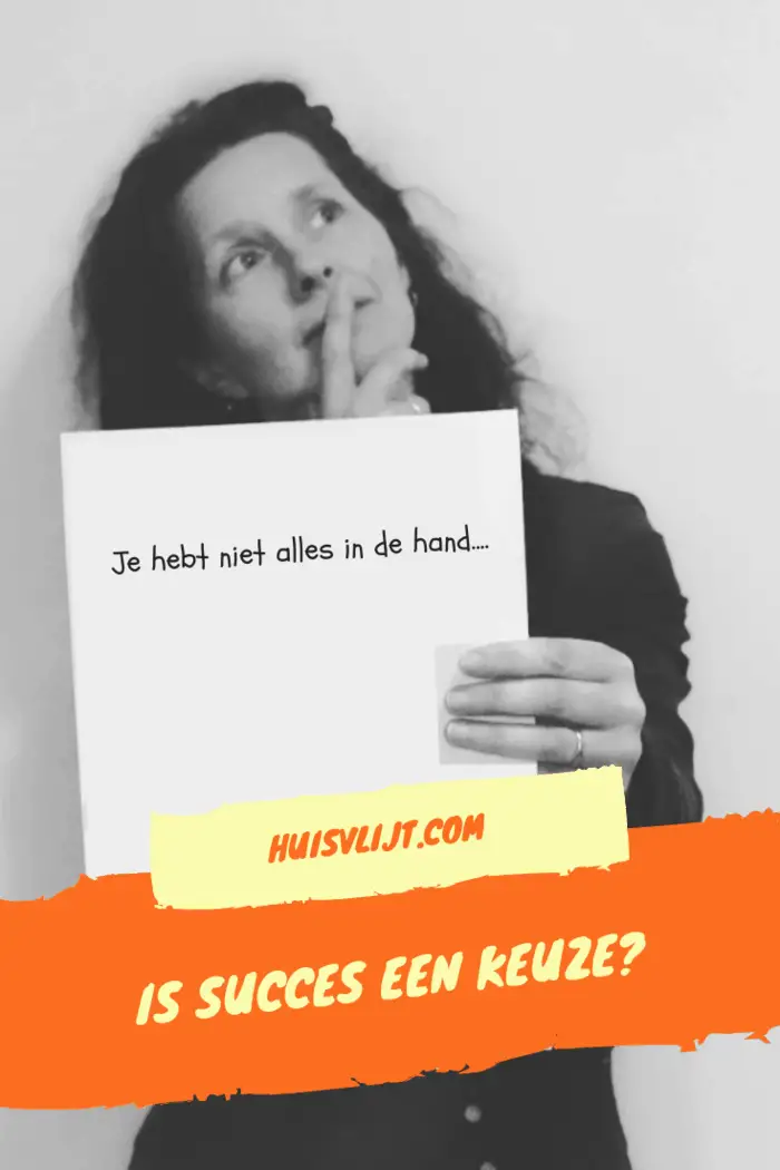 Is succes een keuze? 14 Is succes een keuze?