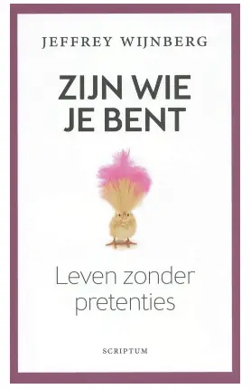 Zijn wie je bent; leven zonder pretenties