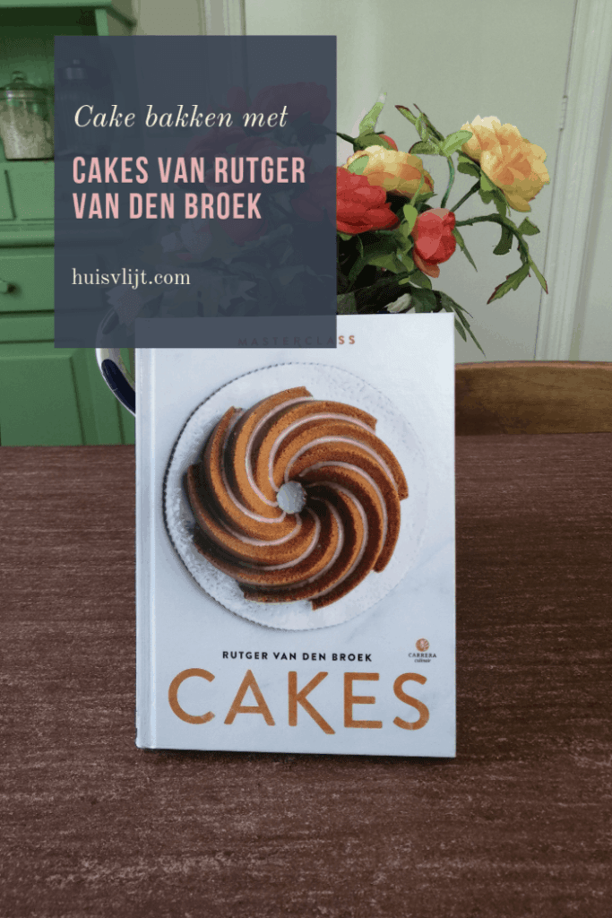 Cake bakken met Cakes van Rutger van den Broek