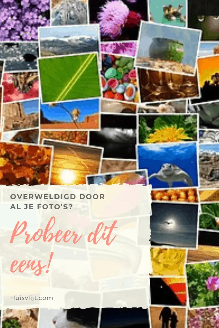 Oude foto's opruimen: Overweldigd door alle foto's? Probeer dit eens!