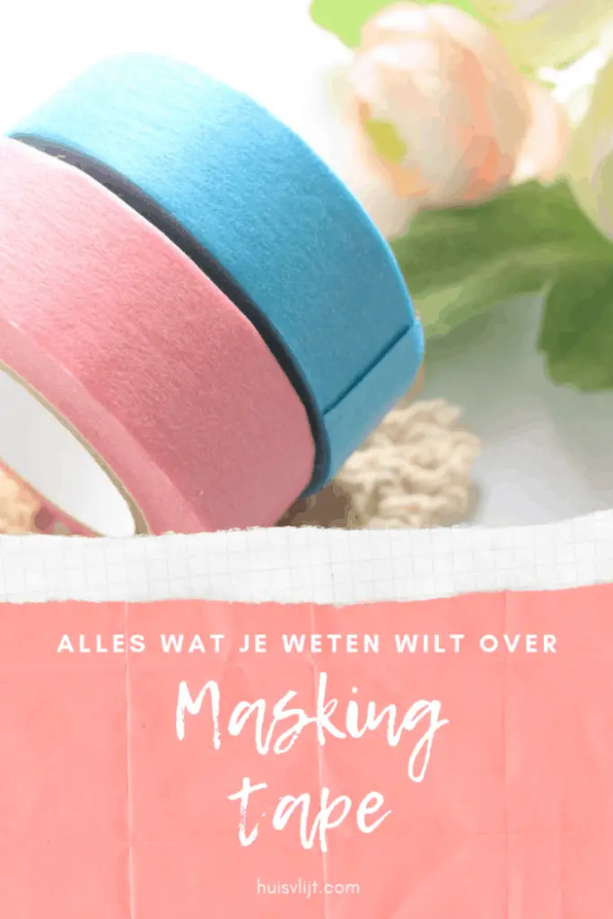 Masking Tape Alles Wat Je Weten Moet En Waarom Het Zo Goed Is Huisvlijt