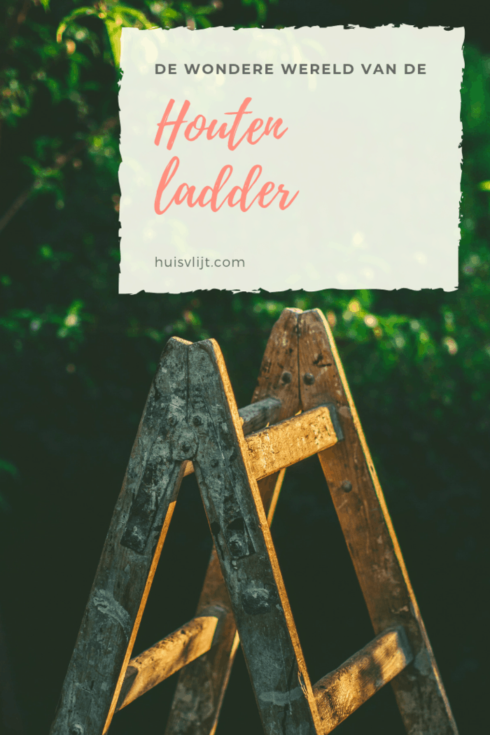 Ladders van hout: handig én mooi