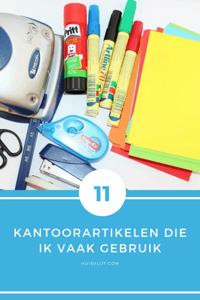 11 Kantoorartikelen die ik vaak gebruik