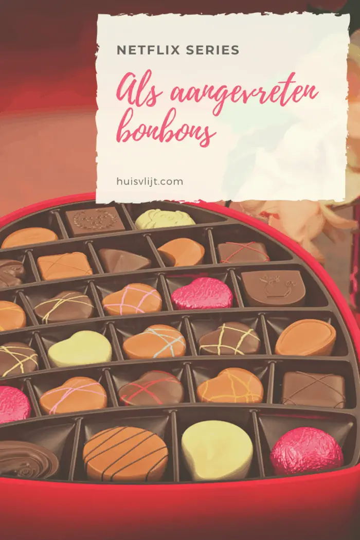 Netflix series als aangevreten bonbons