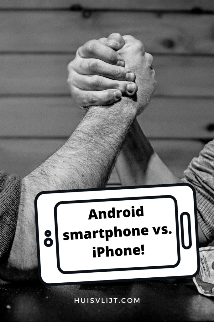 Van iPhone naar Huawei: iOS versus Android!