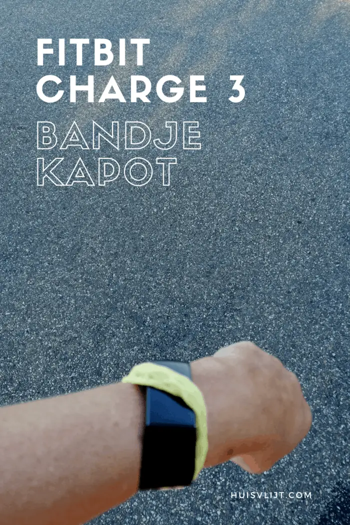 Fitbit Charge 3 bandje kapot! Wat nu?