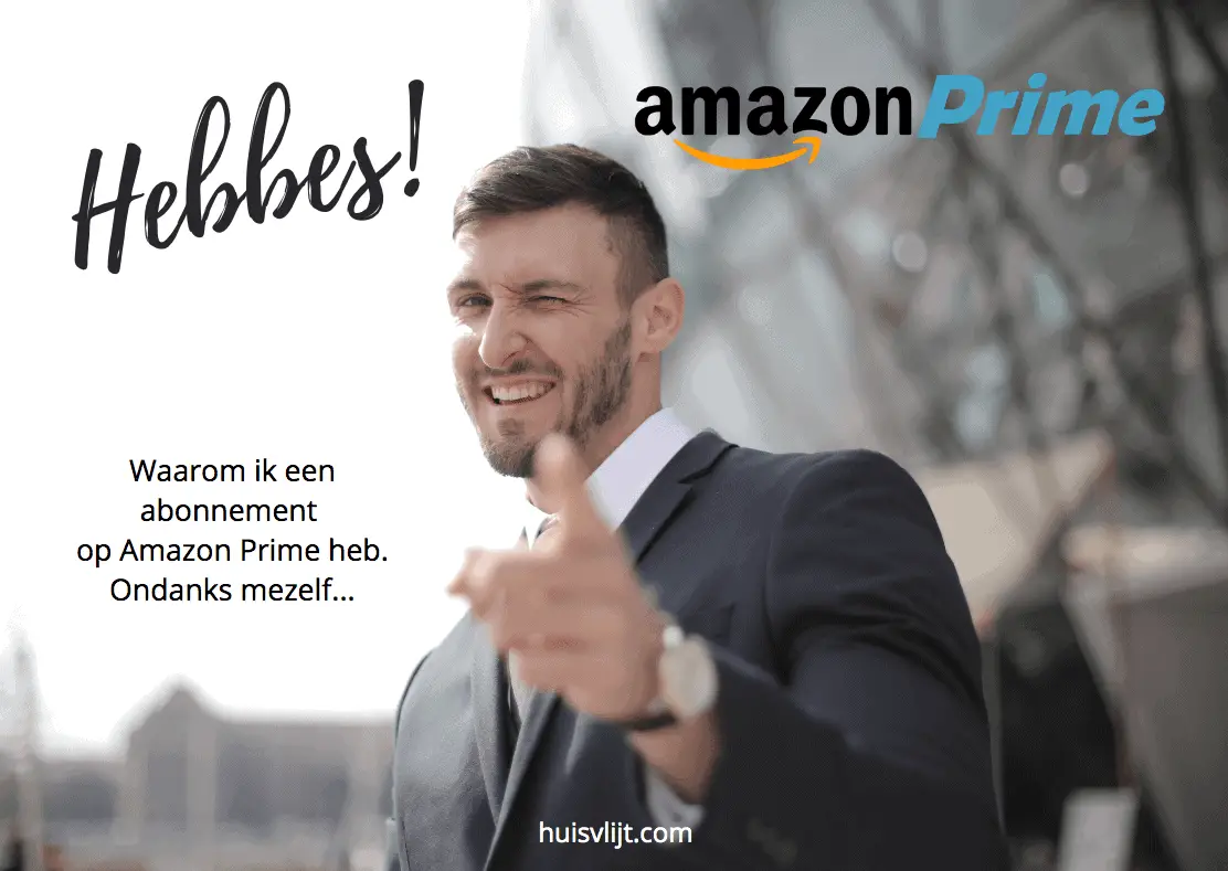 Amazon Prime: waarom ik het nu toch heb