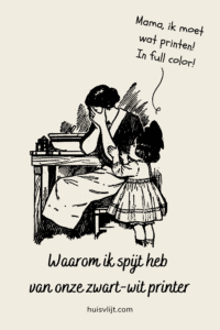 Waarom ik spijt heb van onze zwart-wit printer