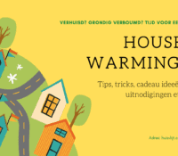 Housewarming tips en tricks en coronaproof!