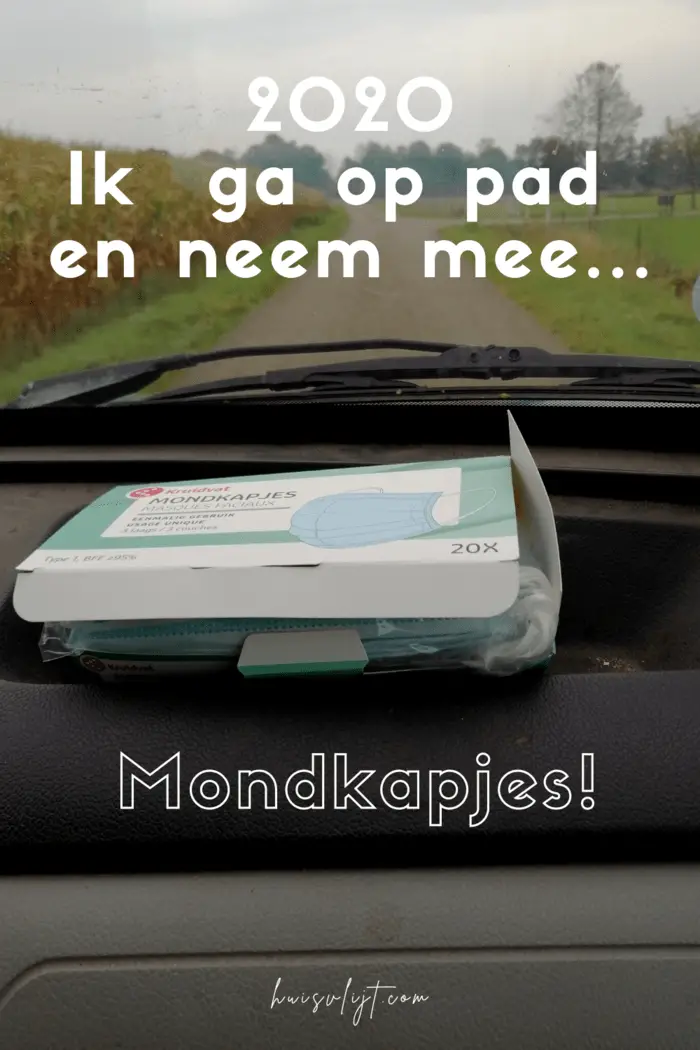 Ik ga op pad en ik neem mee... mondkapjes!