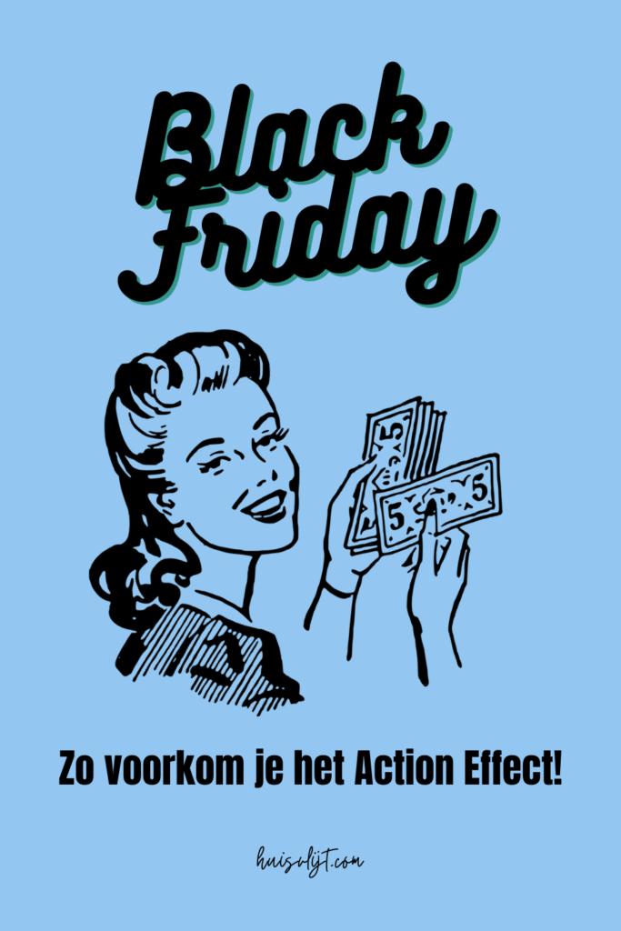 Pas op voor het Action Effect op Black Friday!