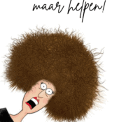 Ik wou alleen maar helpen hoor!