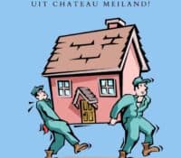 Chateau Meiland verhuizen: wat je van hen kunt leren!