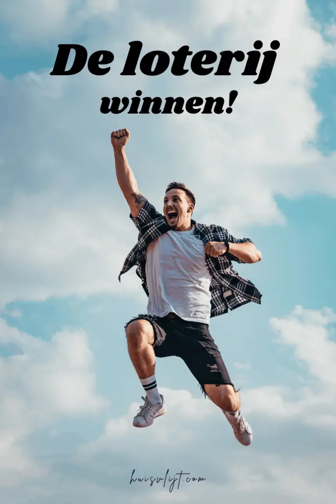 Loterij winnen: Het zal je maar gebeuren! 1 Loterij winnen