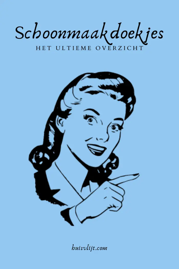 Schoonmaakdoekjes: het ultieme overzicht!