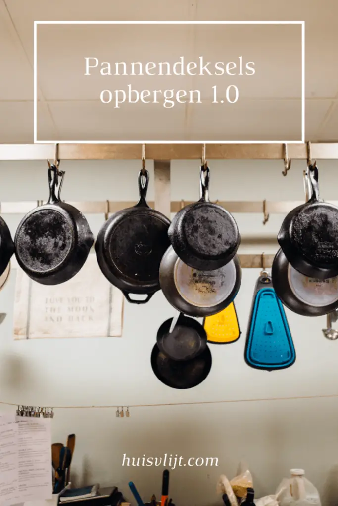 pannendeksels opbergen