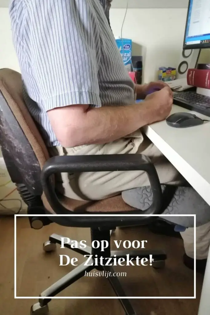 Pas op voor De Zitziekte! 1 zitziekte