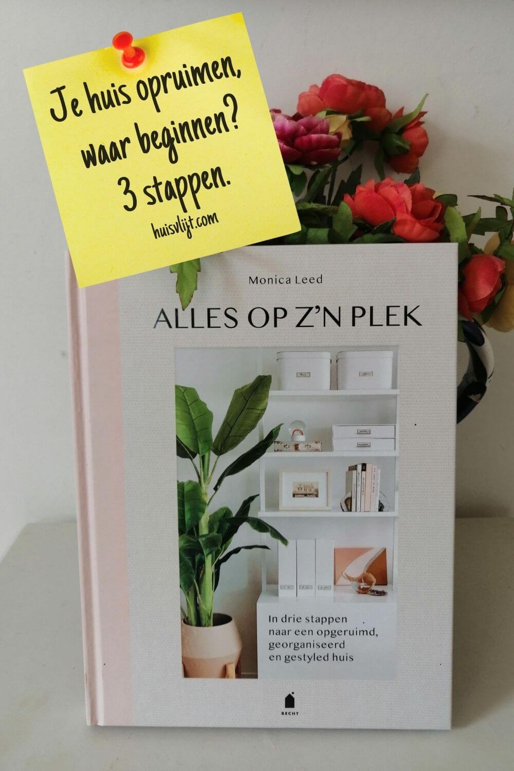 Je huis opruimen waar beginnen: 3 stappen!