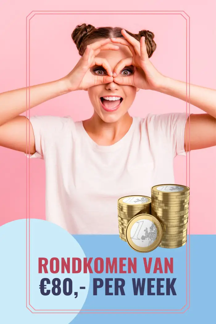 rondkomen van 80 euro per week