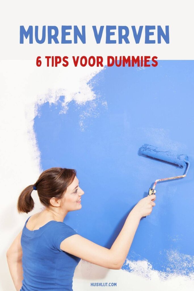 Muren verven 6 tips voor dummies