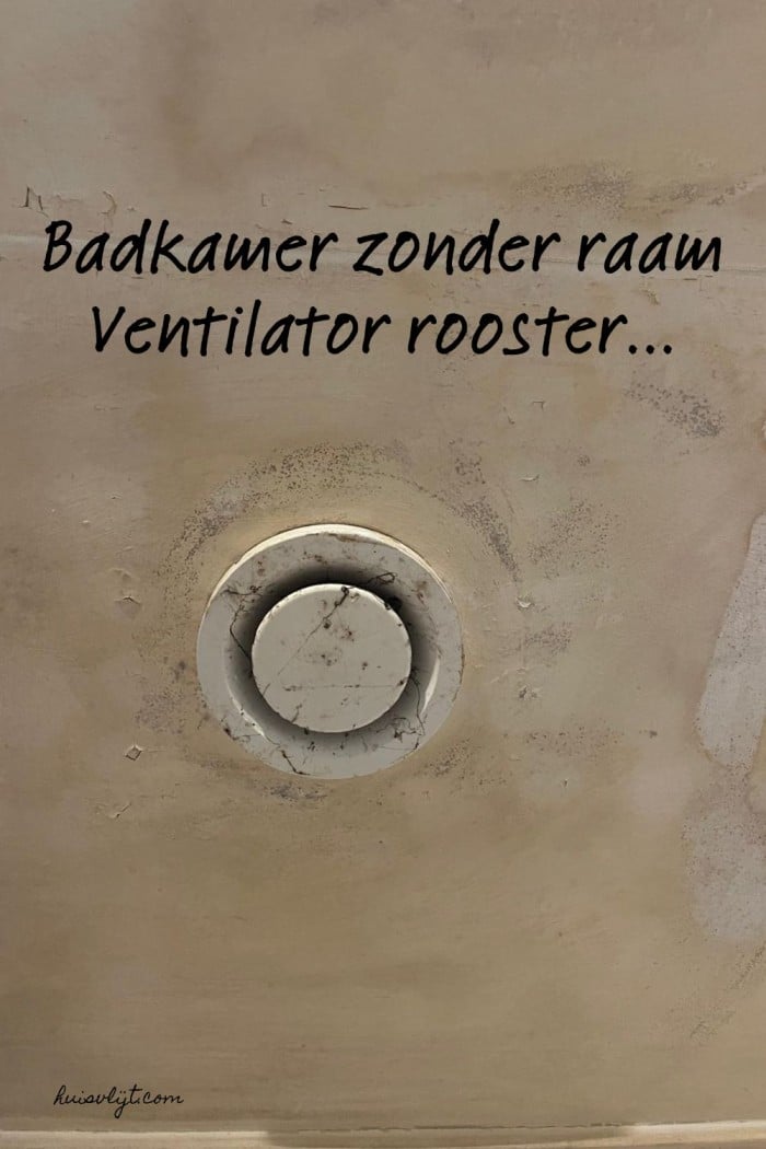 vervuild ventilatierooster badkamer zonder raam