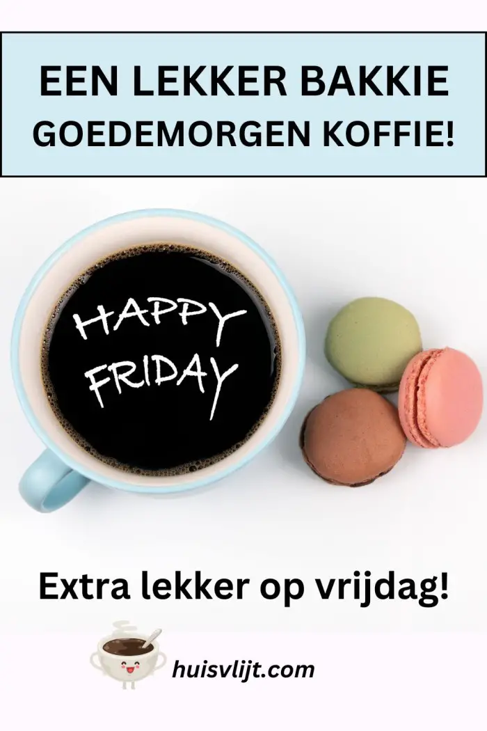 goedemorgen vrijdag koffie
