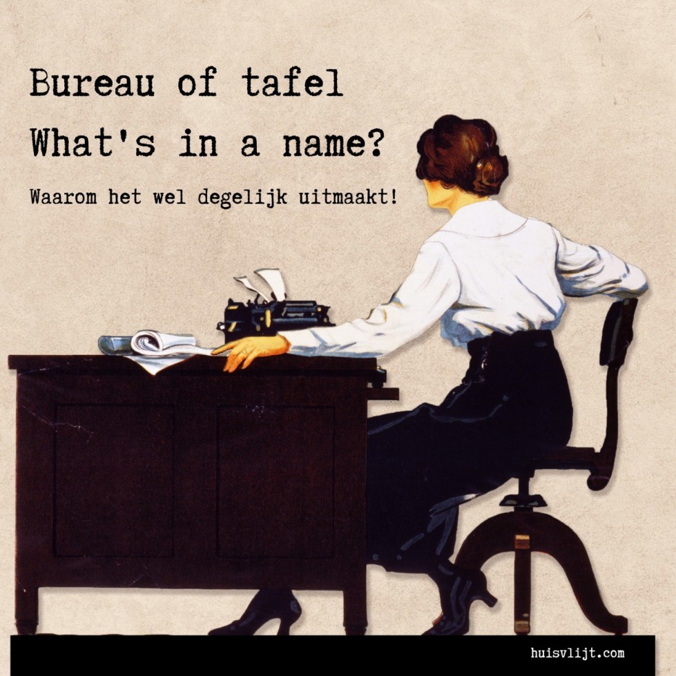 Bureau versus tafel: what's in a name!