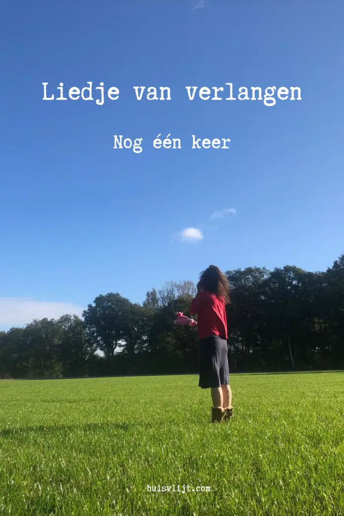 Liedje van verlangen: Nog 1 keer...