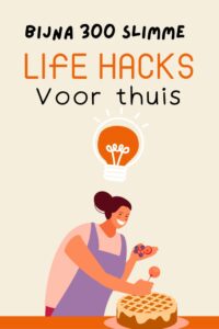 life hacks voor thuis