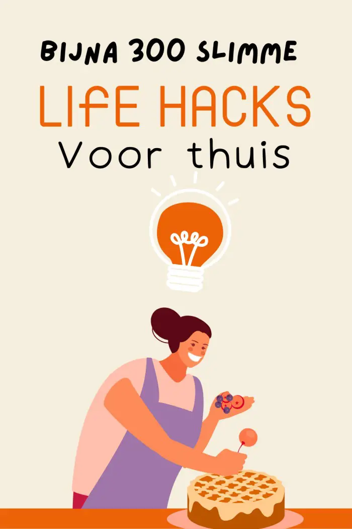 Life hacks: meer dan 300 slimme maar ook 'Duh!' lifehacks