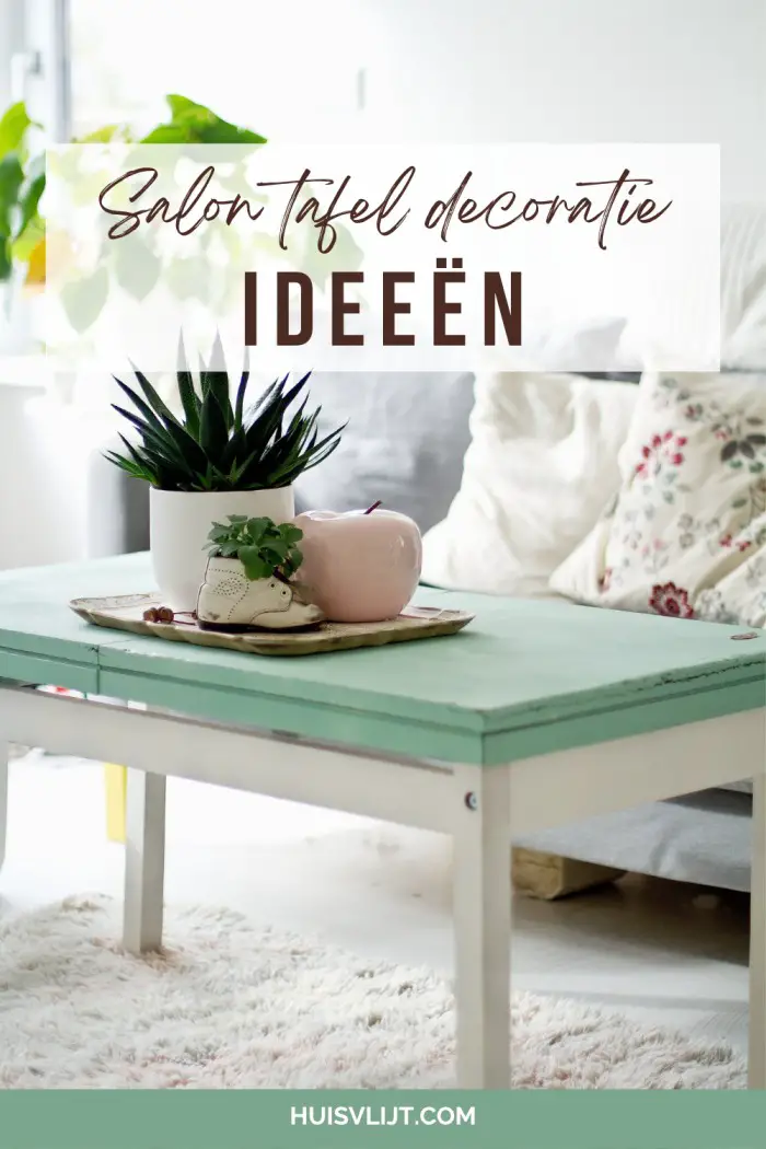 Salontafel decoratie: 8 ideeën