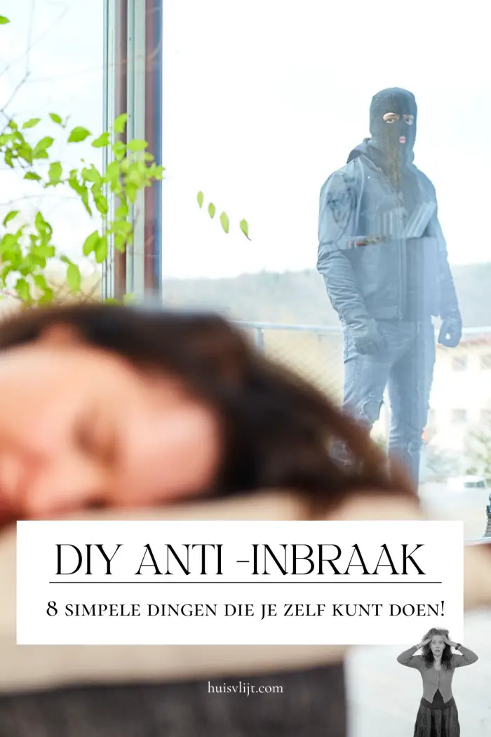 8 x DIY anti-inbraaksysteem: dit kun je simpel zelf doen tegen inbrekers!