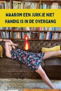 waarom een jurkje niet handig is in de overgang