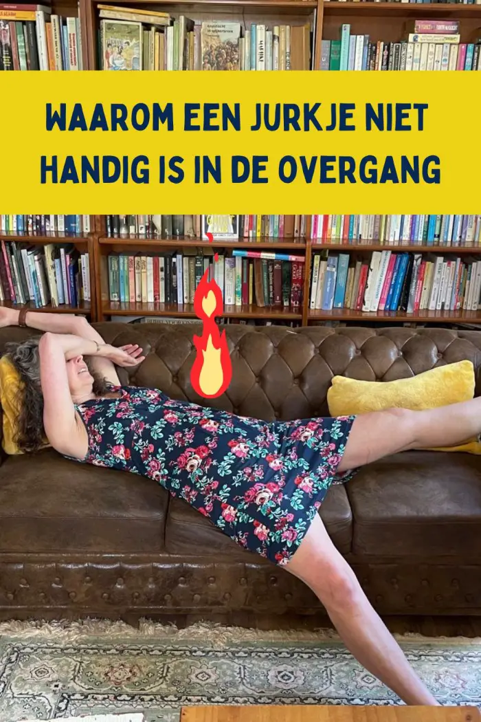 waarom een jurkje niet handig is in de overgang