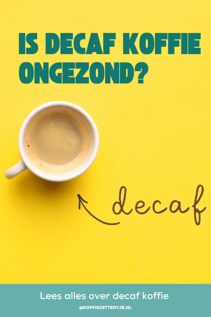 Is decaf koffie ongezond
