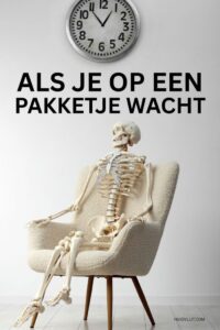 als je op een pakketje wacht