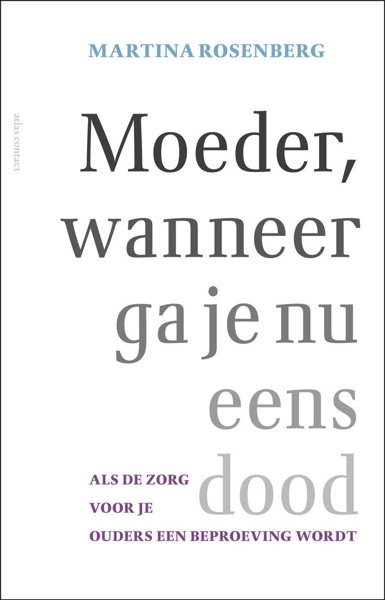 Moeder, wanneer ga je nu eens dood 2 moeder wanneer ga je nou eens dood