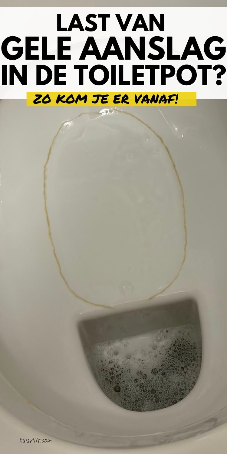 Gele rand in de wc? Zo kreeg mijn zoon 'm eindelijk weg! 1 gele rand wc schoonmaken